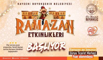 Kayseri’de Ramazan ayı boyunca kültürel ve sanatsal etkinlikler düzenlenecek